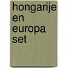 Hongarije en Europa set