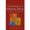 Colossians 3 Principle by Hack Keith