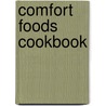 Comfort Foods Cookbook by Venus Perez