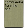 Commandos From The Sea door Yurly Fedorovich Strekhnin