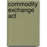 Commodity Exchange Act door Lene Powell