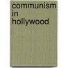 Communism in Hollywood door Alan Casty