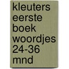 Kleuters eerste boek woordjes 24-36 mnd  by Unknown