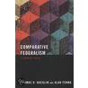 Comparative Federalism by Thomas O. Hueglin