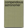 Compendious Astronomer door Anonymous Anonymous