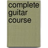 Complete Guitar Course door Joe Bennett