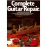 Complete Guitar Repair by Hideo Kamimoto