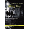 Comprehending Drug Use door Prof.J. Bryan Page