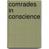 Comrades In Conscience door Cyril Pearce