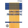Concurrent Programming door C.R. Snow