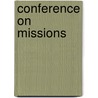 Conference on Missions by Unknown