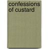 Confessions Of Custard door Marian McKenzie-Johnston