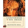 Conformed to His Image door Kenneth D. Boa