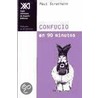 Confucio En 90 Minutos by Paul Strathern