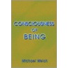 Consciousness Of Being door Michael Welch