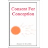 Consent For Conception door M.D. Anthony