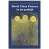 Wold Class finance in de praktijk door Onbekend