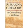 Conspiracy of Violence door Susanna Gregory