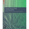 Constructing Landscape door Astrid Zimmermann