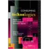 Consuming Technologies door Roger Silverstone