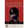 Contesting Christendom door James L. Halverson