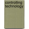 Controlling Technology door Eric Katz