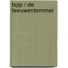 Tsjip / De Leeuwentemmer door Willem Elsschot