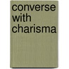 Converse With Charisma door Onbekend