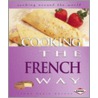 Cooking The French Way door Lynne Marie Waldee
