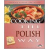 Cooking The Polish Way by Danuta Zamojska-Hutchins