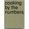 Cooking by the Numbers door Cecilia Minden
