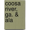 Coosa River, Ga. & Ala door Onbekend