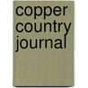 Copper Country Journal door Philip P. Mason