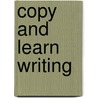 Copy And Learn Writing by Unknown