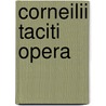 Corneilii Taciti Opera door Publius Cornelius Tacitus
