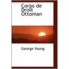 Corps De Droit Ottoman door George Young
