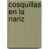 Cosquillas En La Nariz