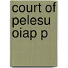 Court Of Pelesu Oiap P door Sir Hugh Clifford