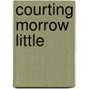 Courting Morrow Little door Laura Frantz