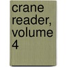 Crane Reader, Volume 4 door Lillian Hoxie Picken