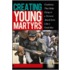 Creating Young Martyrs