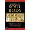 Creating the Soul Body door Robert Cox