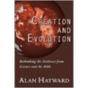 Creation and Evolution door Alan Hayward