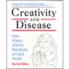 Creativity And Disease by Philip Sandblom