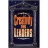 Creativity For Leaders door Gary Fellers