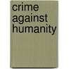 Crime Against Humanity door Onbekend
