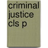 Criminal Justice Cls P door Lucia Zedner