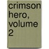 Crimson Hero, Volume 2