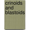 Crinoids and Blastoids by Susan Heinrichs Gray