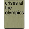 Crises At The Olympics by Haydn Middleton